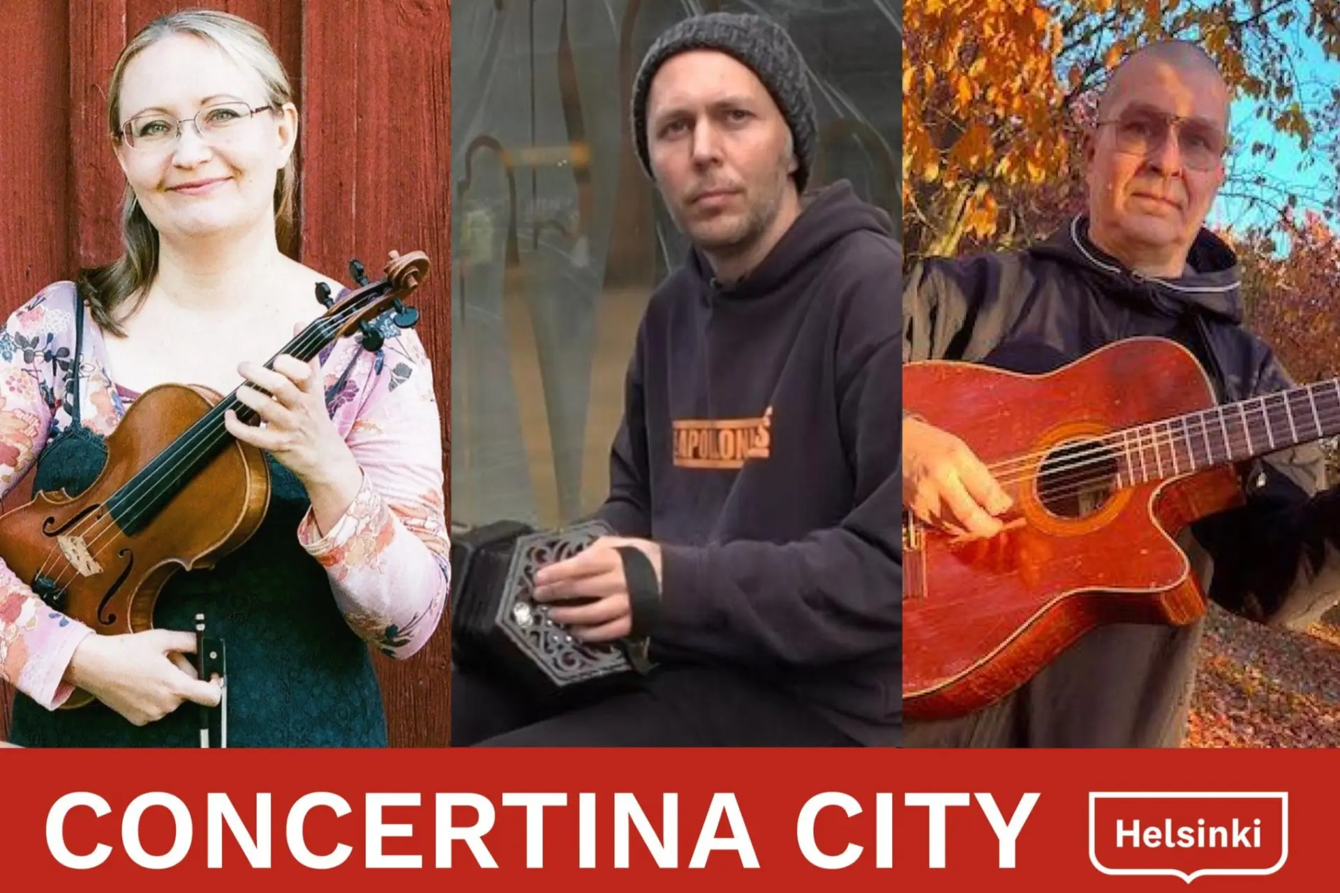 Yhteen liitettynä kuvat kolmesta soittajasta. Yksi pitelee viulua, yksi concertina -haitaria ja yksi kitaraa. Soittajien kuvien alapuolella lukee punaisella taustalla Concertina city, ja tekstin vieressä on Helsingin kaupungin logo.