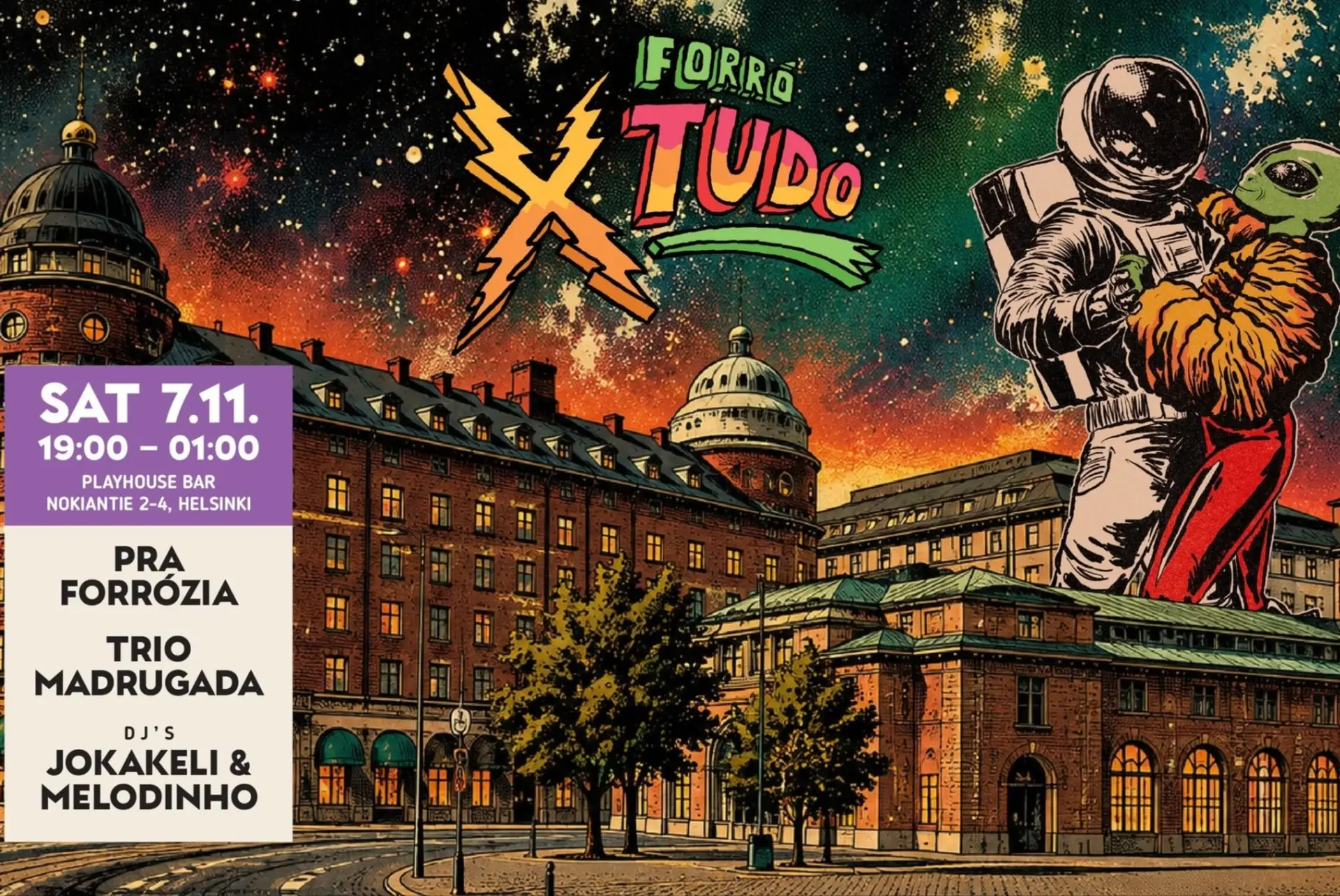 Kuvassa on vasemmalla infopalkki tapahtuman tiedoista. Taustana avaruustaivas ja kaupunimaisemaa Helsingistä. Keskellä ylhäällä on Forró X Tudon värikäs logo ja oikealla paritanssijahahmot