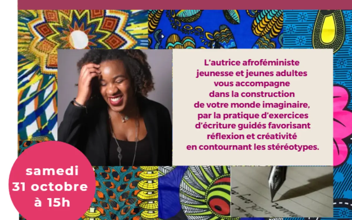 Atelier d'écriture « Construire des mondes imaginaires », animé par Laura NSafou