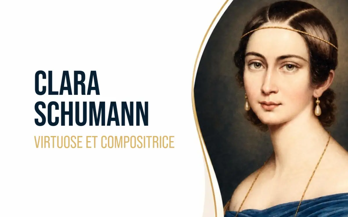 CLARA SCHUMANN, VIRTUOSE ET COMPOSITRICE