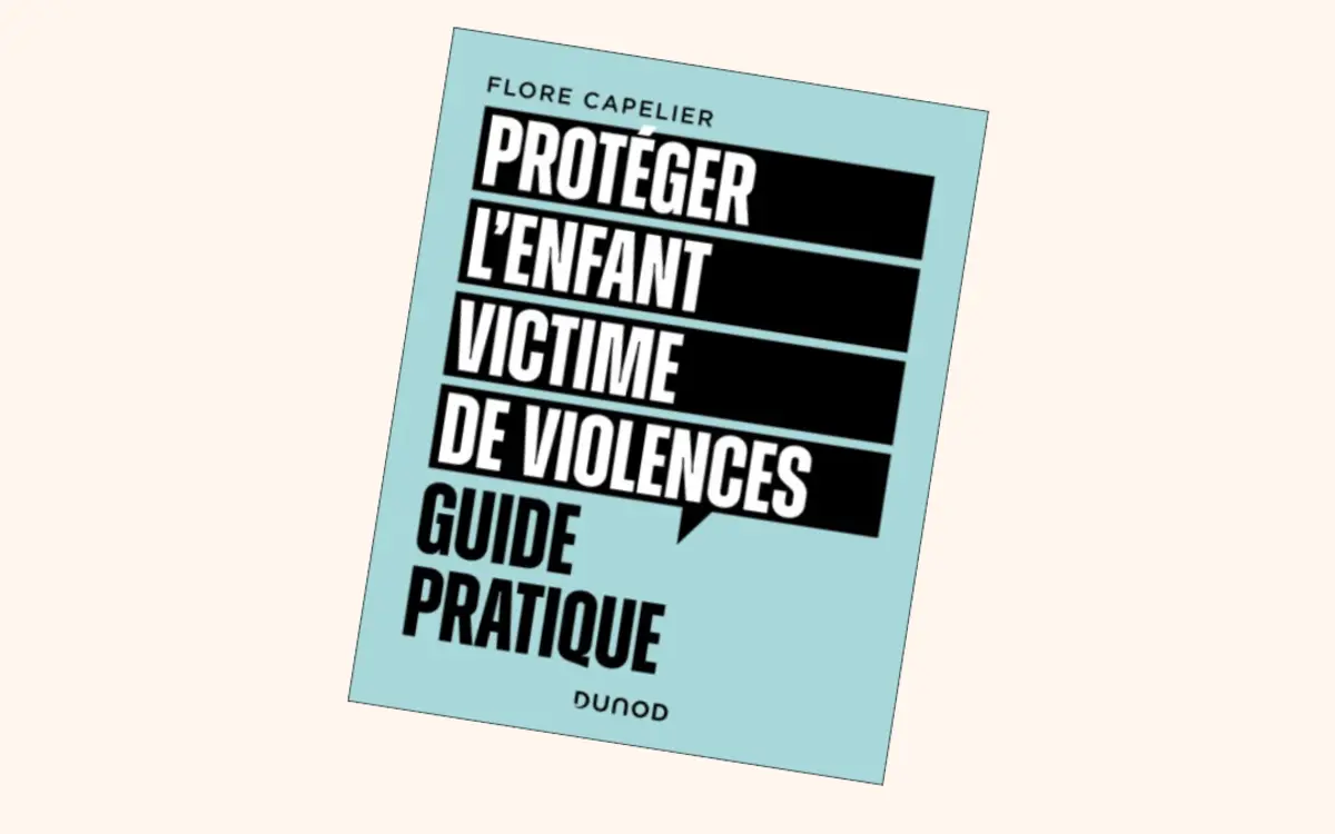 "Protéger l'enfant victime de violences" : discussion avec l'autrice Flore Capelier