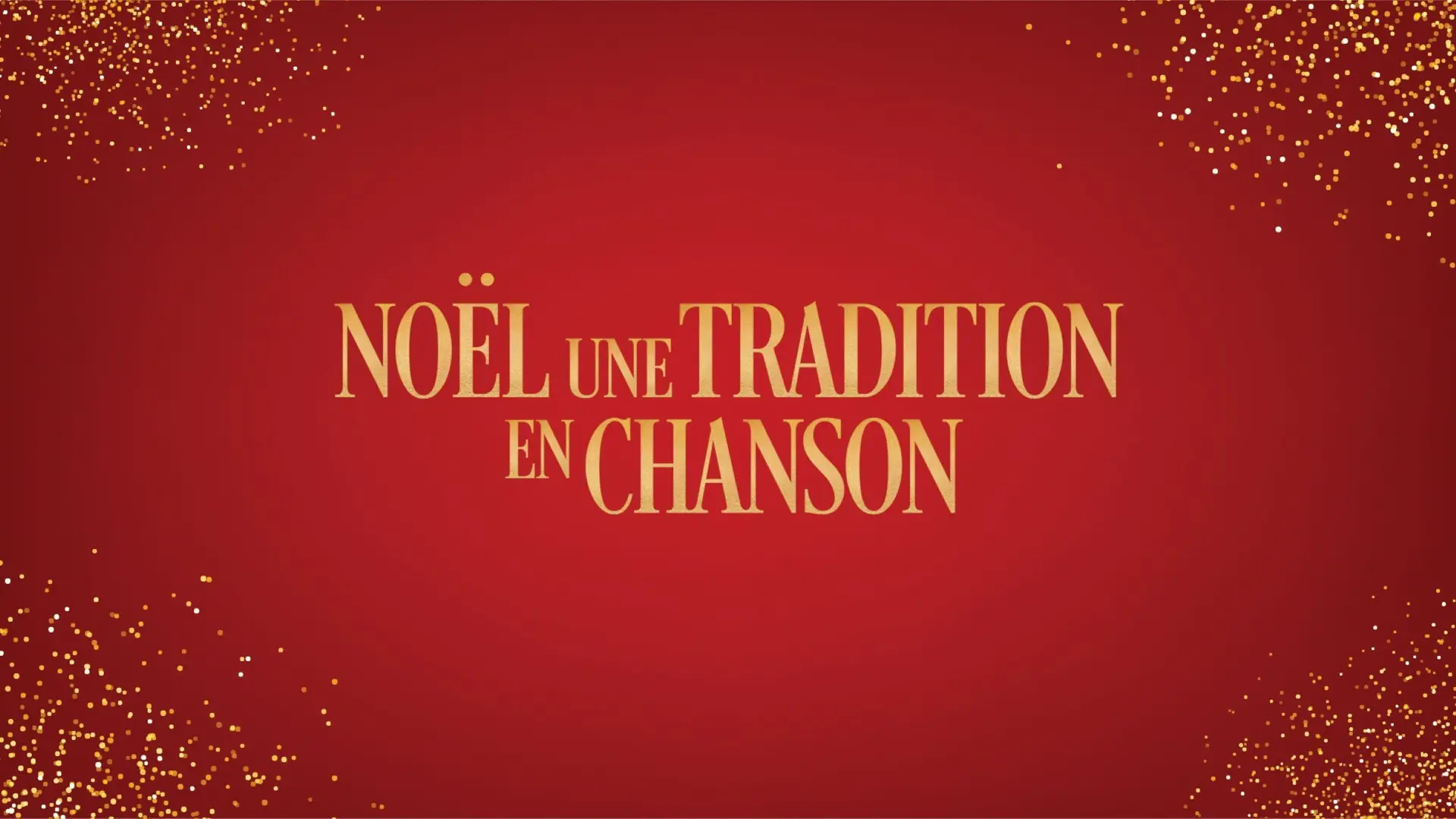 Noël, Une Tradition En Chanson