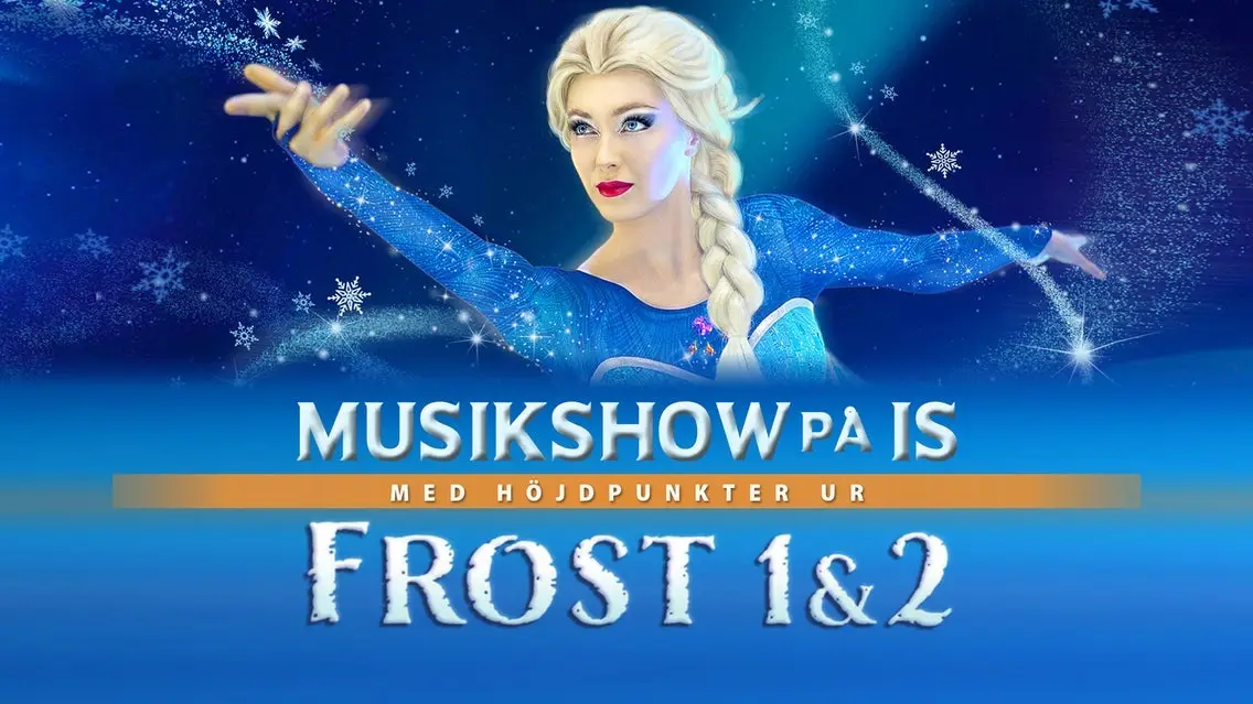 Frost 1 & 2 - Musikshow På Is