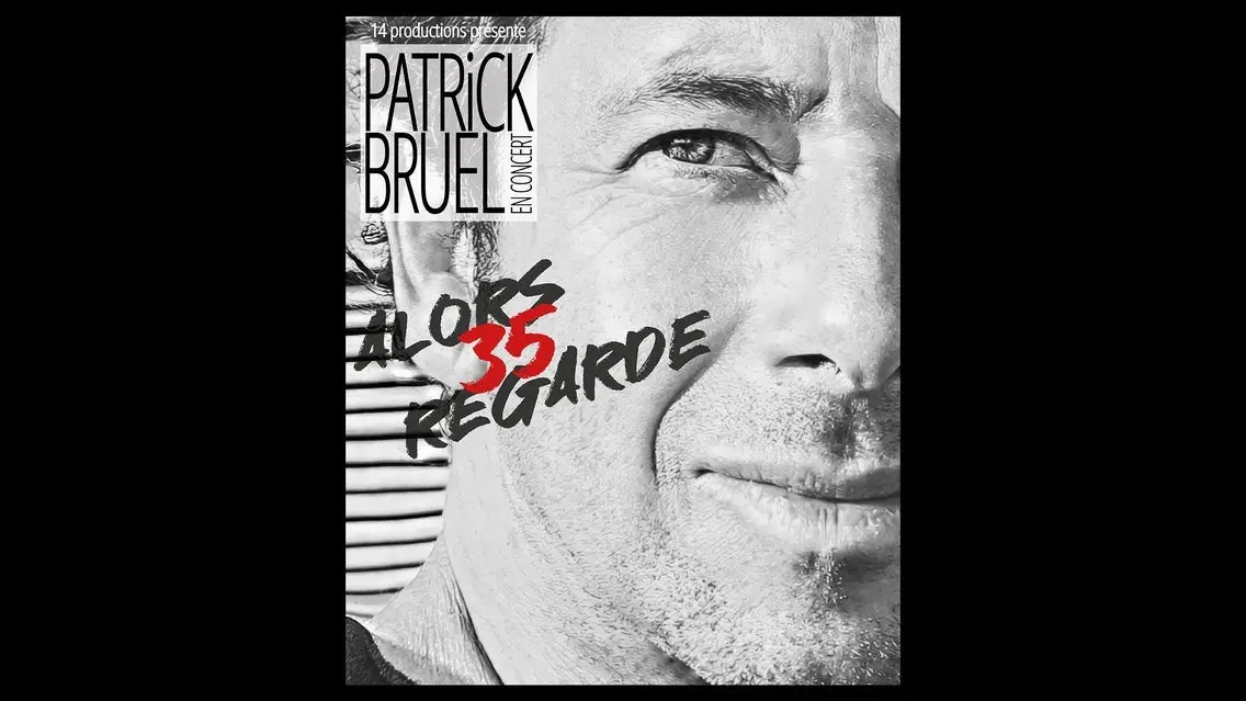 Patrick Bruel - Alors Regarde 35