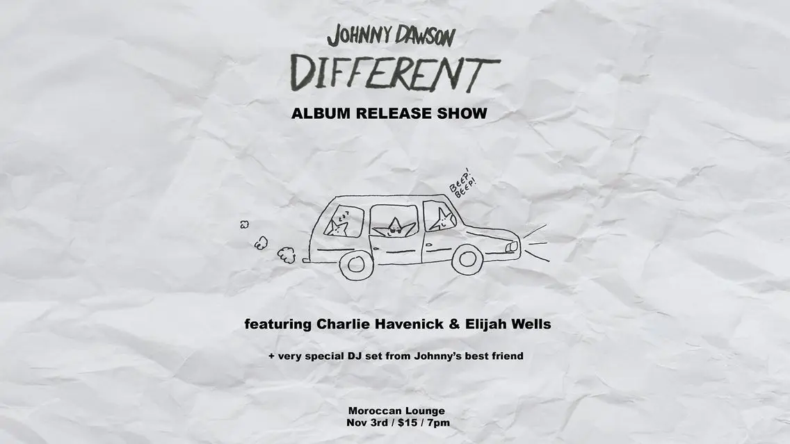 Johnny Dawson - Album Release Ft. Charlie Havenick & Elijah Wells