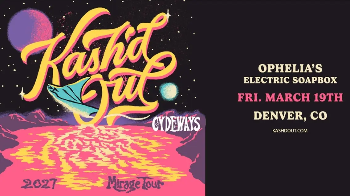 Kash'd Out - The Mirage Tour w/ Cydeways, A-Mac