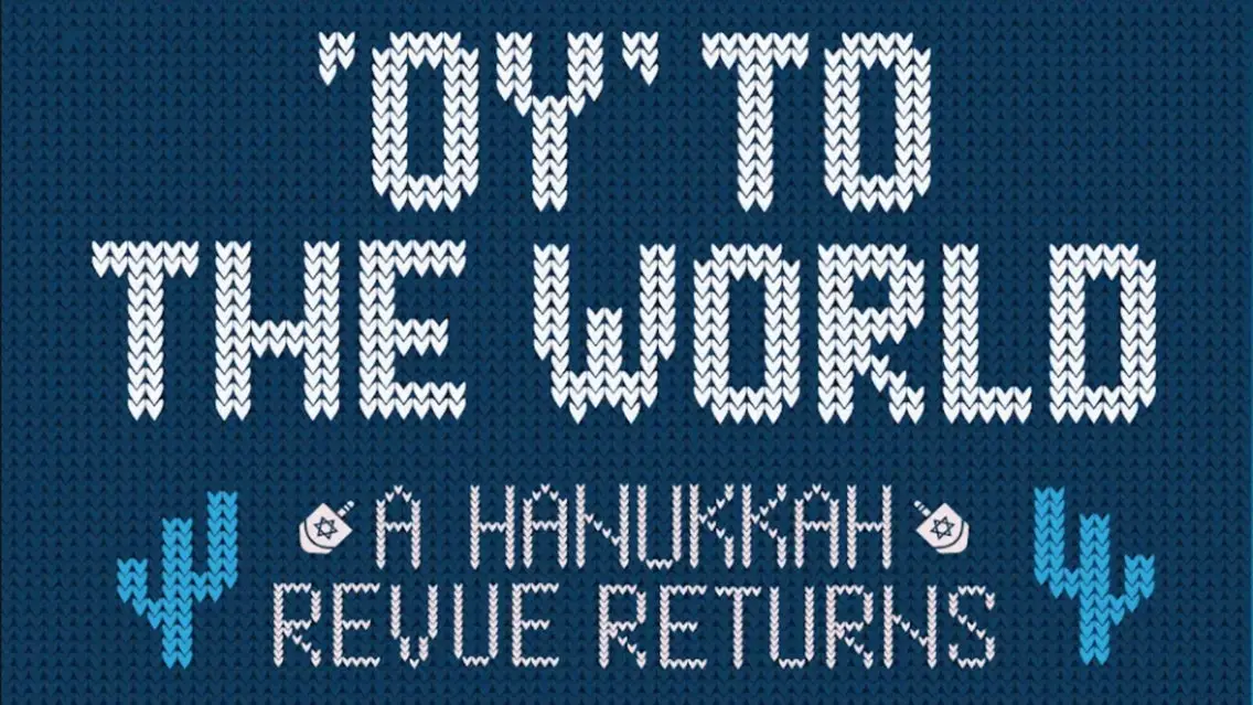 Oy to the World: A Hanukkah Musical Revue