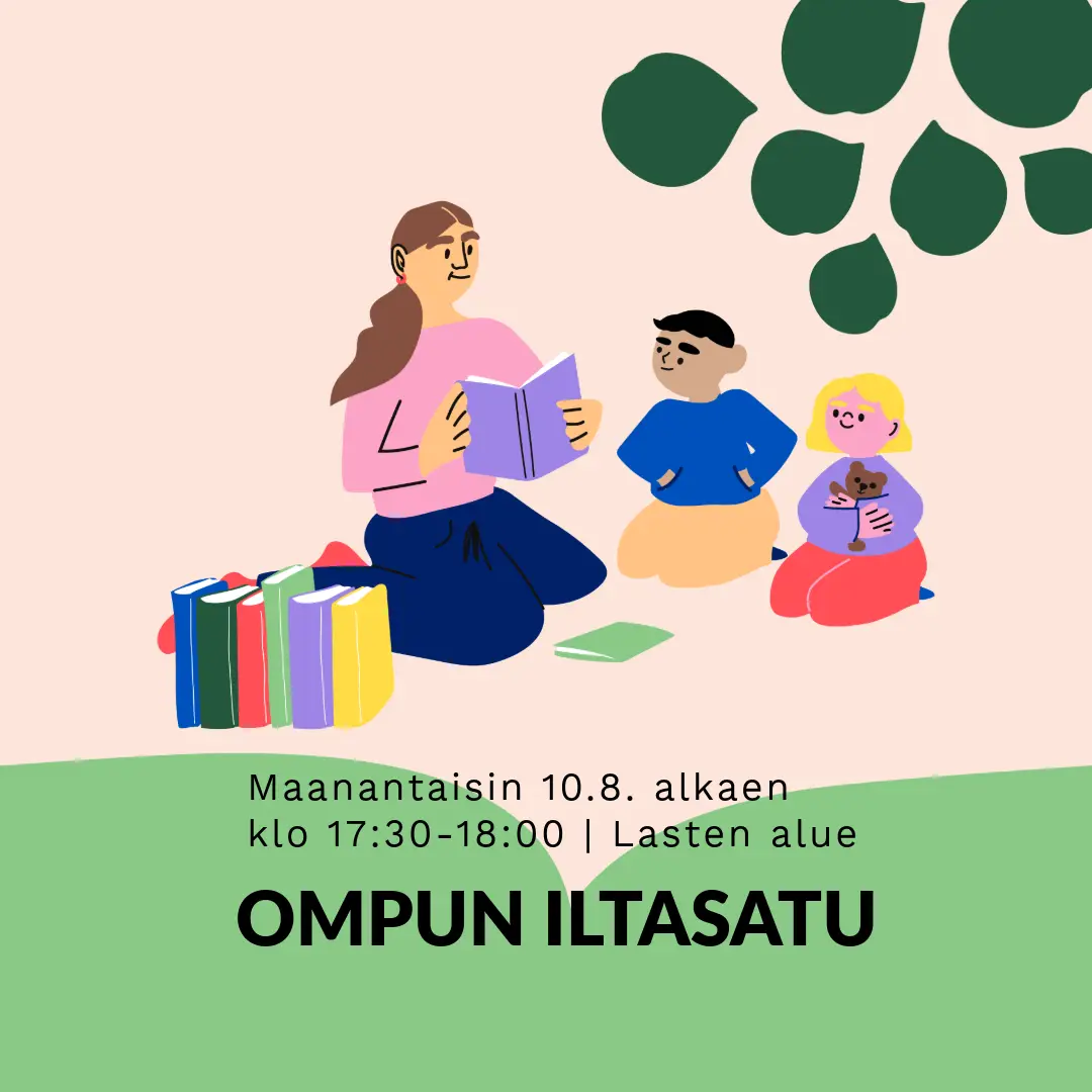 graafinen kuva jossa nainen lukee kirjaa kahdelle lapselle. teksti: Ompun iltasatu