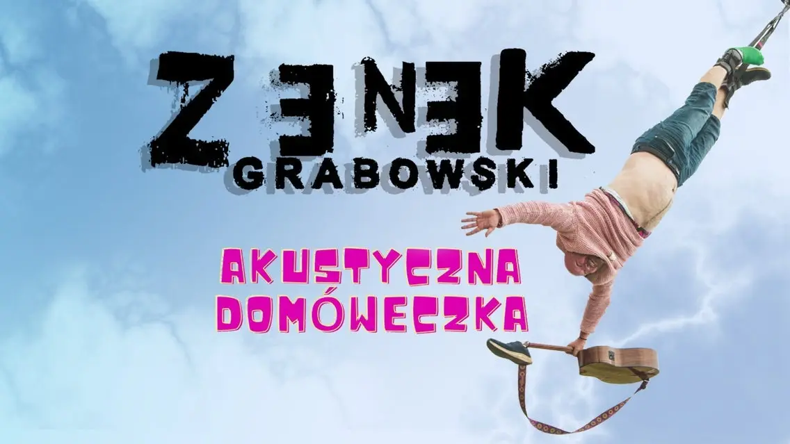Zenek Grabowski - I Tak Będę Skakać! - Akustyczna Domóweczka