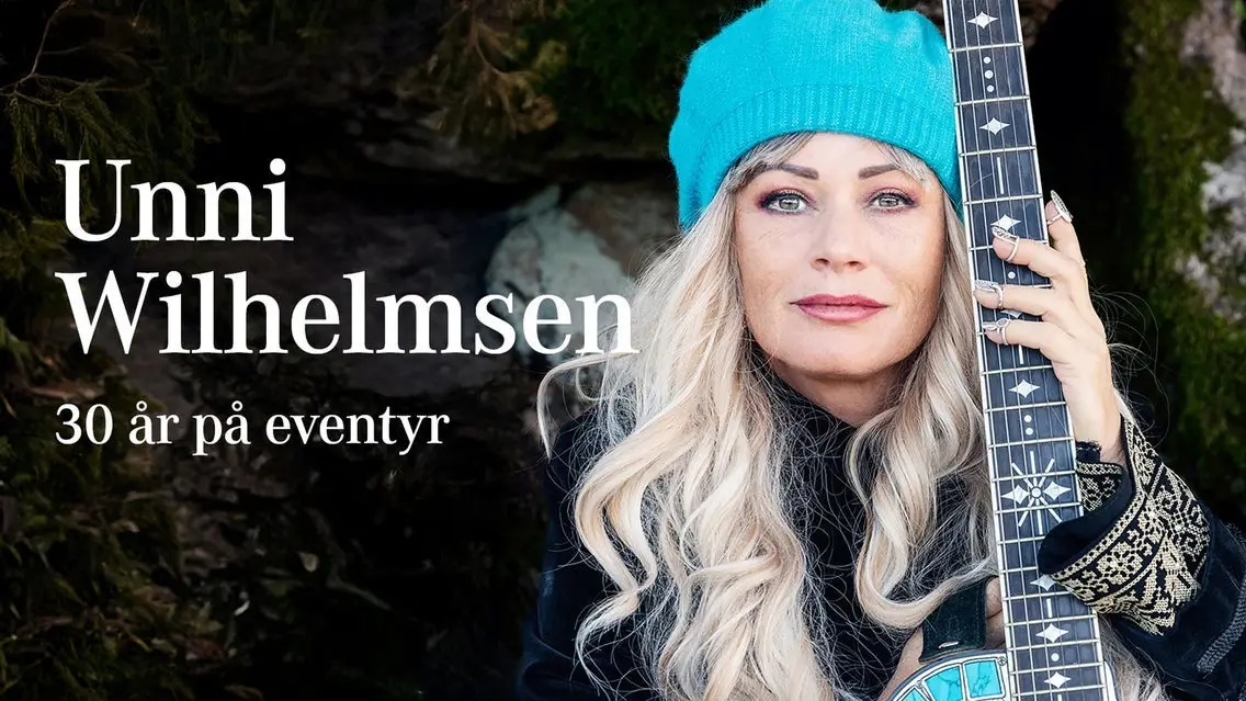 Unni Wilhelmsen - 30 år på eventyr